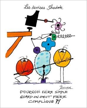 img_Pourquoi-faire-simple-quand-on-peut-faire-complique--_Jacques-ROUXEL_ref~110.001434.00_mode~zoom.jpg